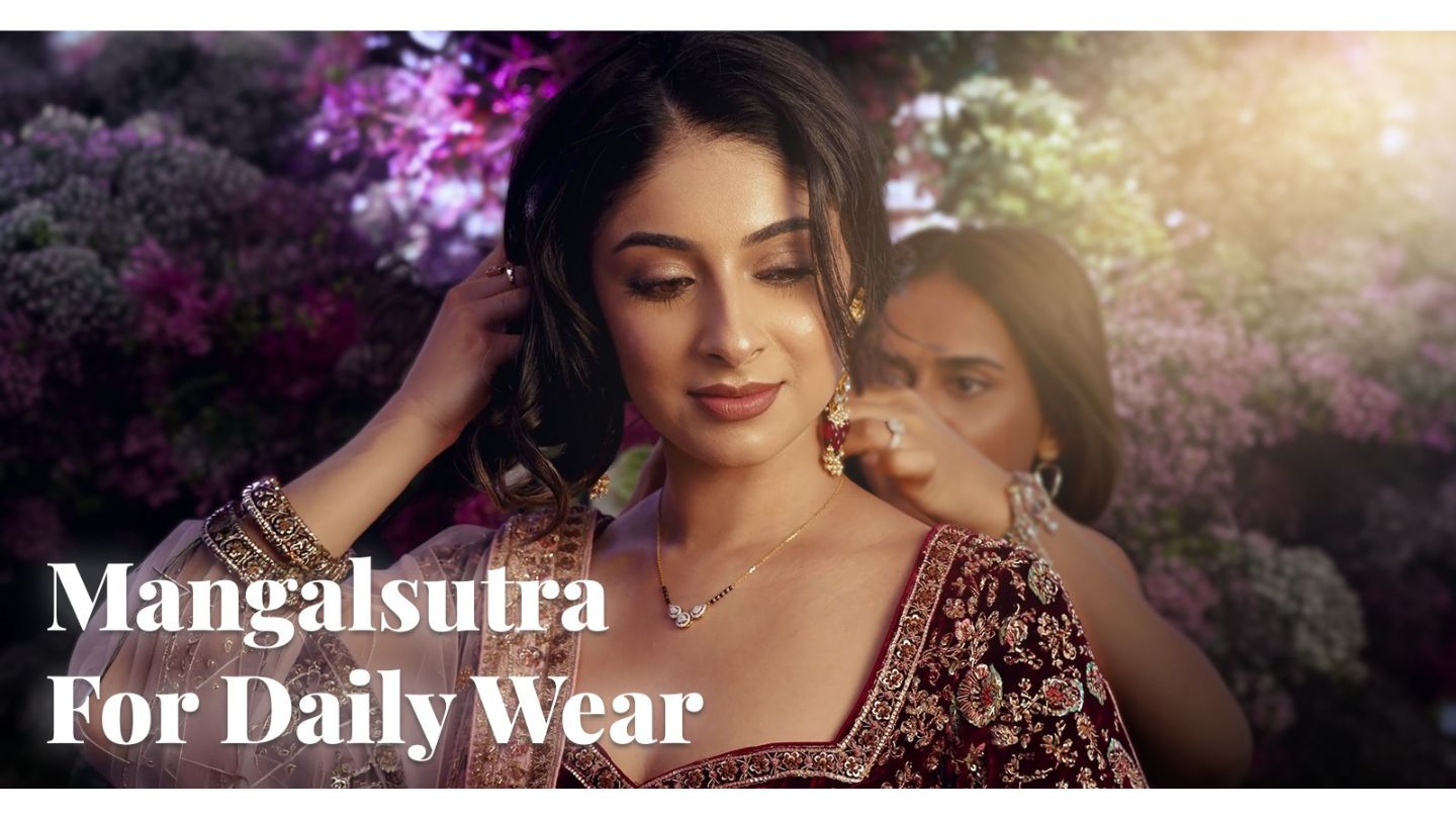 Mangalsutra for Daily Wear: A Modern Guide to Everyday Elegance