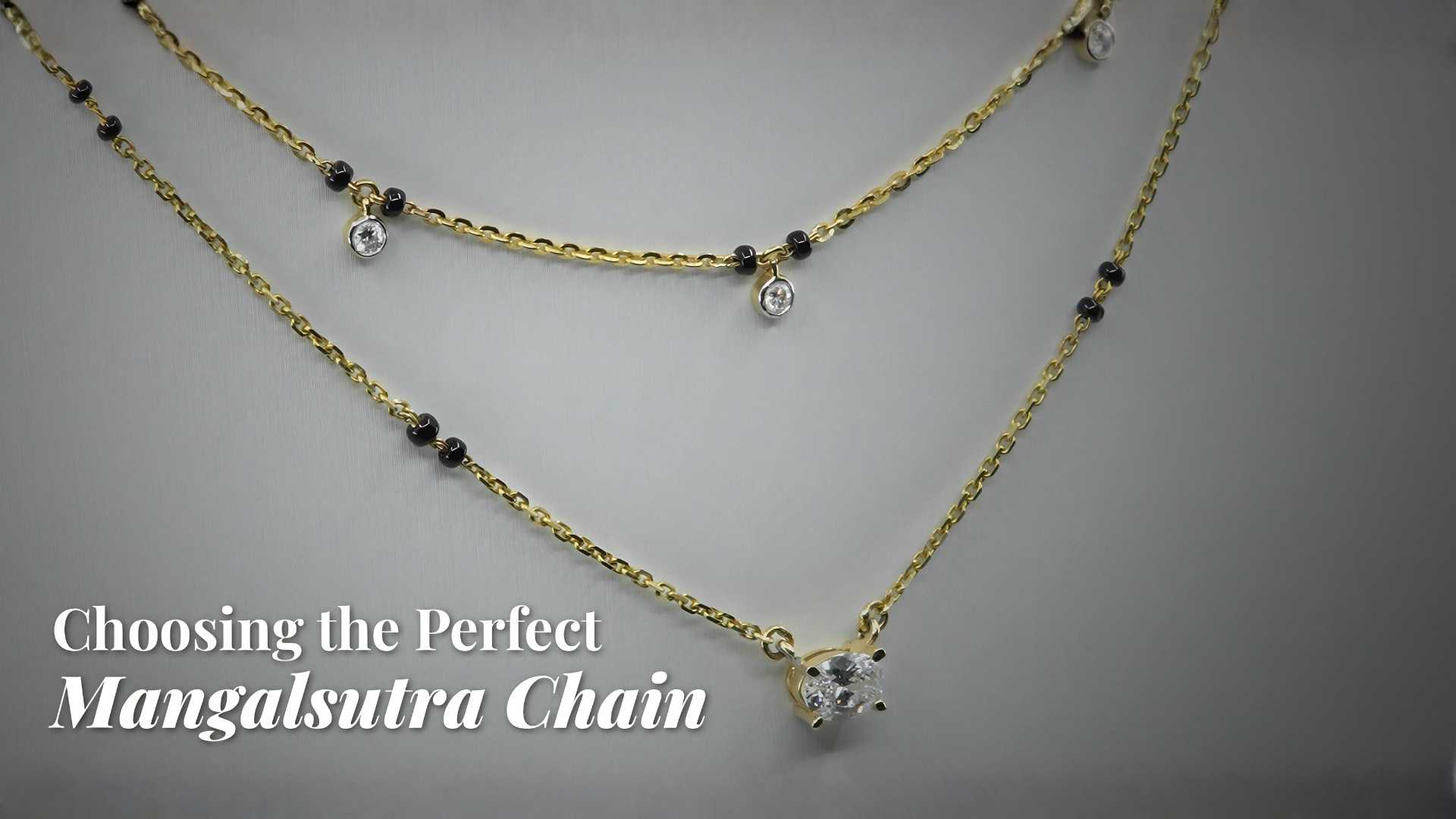 Choosing the Perfect Mangalsutra Chain for Everyday Wear